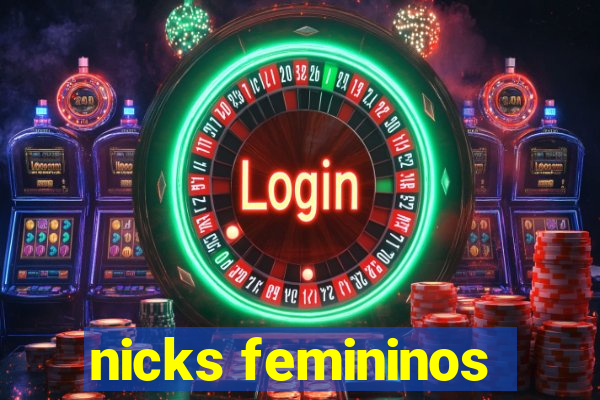 nicks femininos